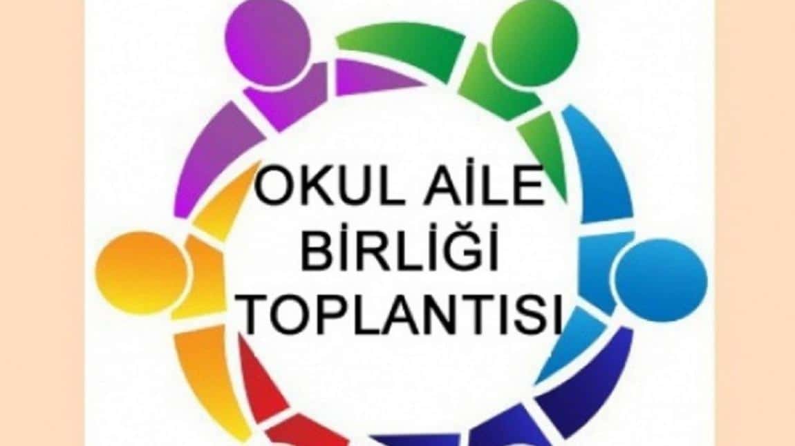 OKUL AİLE BİRLİĞİ GENEL KURUL TOPLANTISI